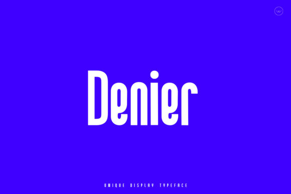 Denier: A Versatile Font for Creative Makers