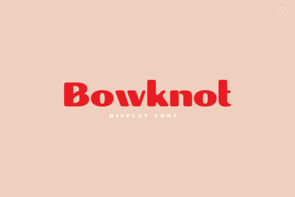 Discover Bowknot: A Bold and Modern Display Font