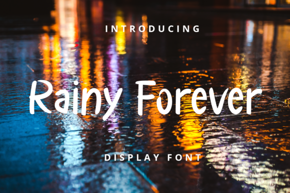 Discover Rainy Forever: A Charming Display Font for Your Next Project